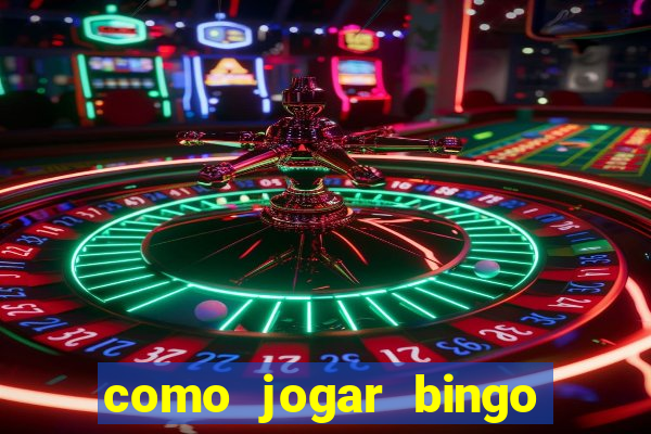 como jogar bingo online gratis