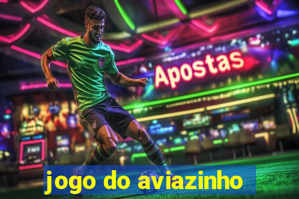 jogo do aviazinho