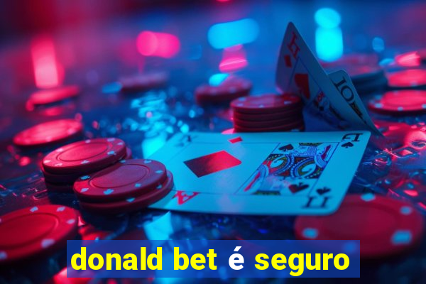 donald bet é seguro