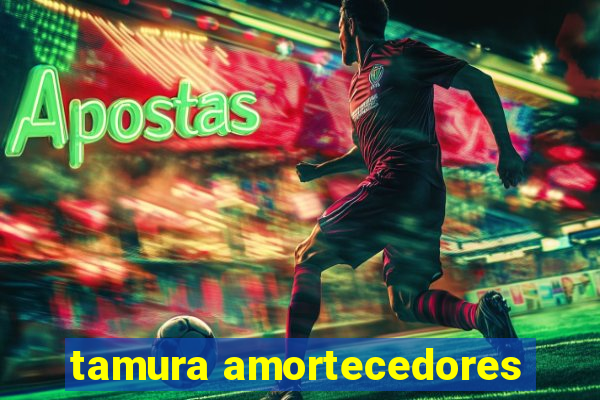 tamura amortecedores