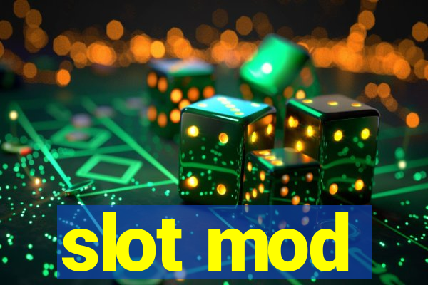 slot mod