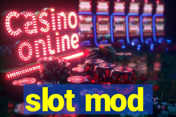 slot mod