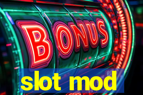 slot mod