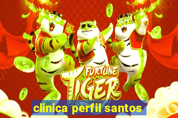 clinica perfil santos