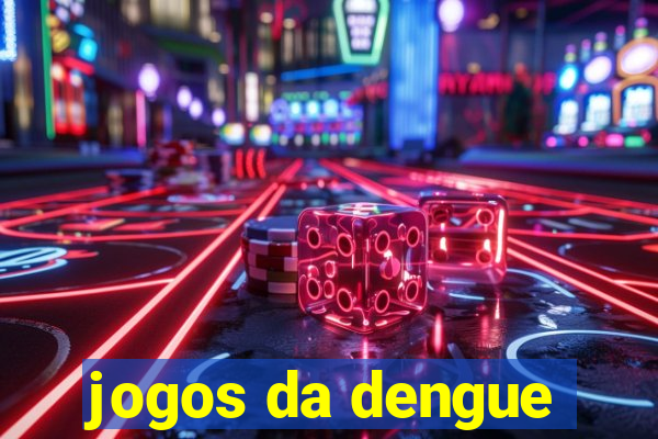 jogos da dengue