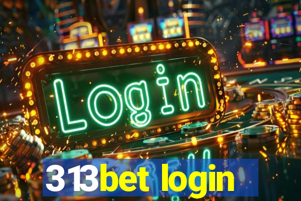 313bet login