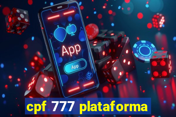 cpf 777 plataforma