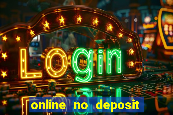 online no deposit casino bonuses