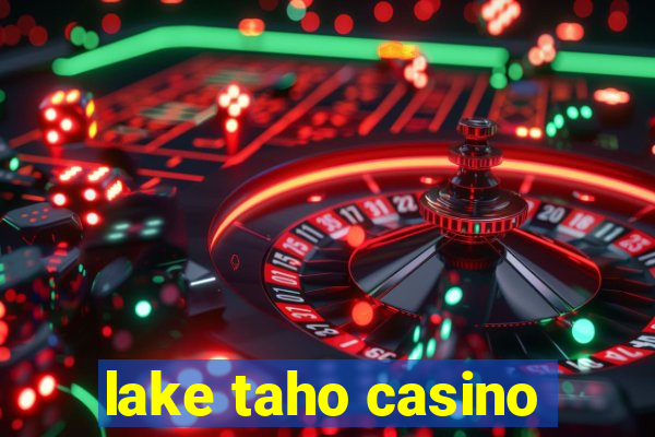 lake taho casino