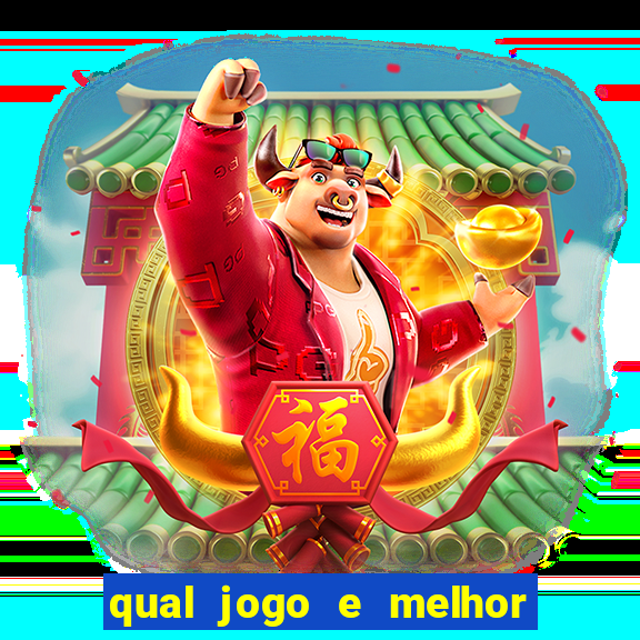 qual jogo e melhor para ganhar dinheiro