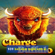 939 bet.com login entrar