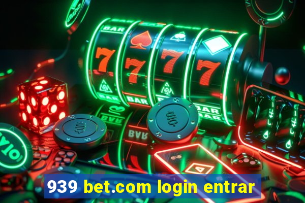 939 bet.com login entrar