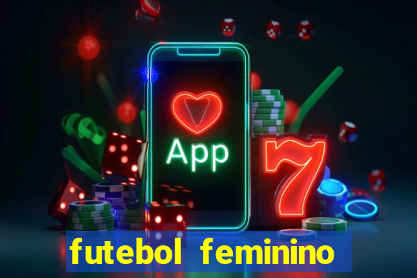 futebol feminino brasil e espanha