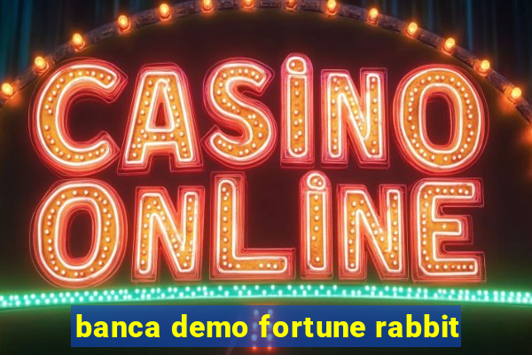 banca demo fortune rabbit