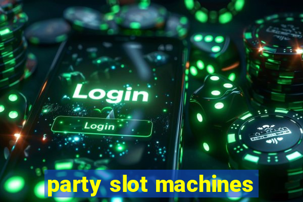 party slot machines