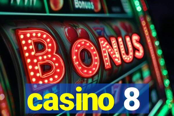 casino 8