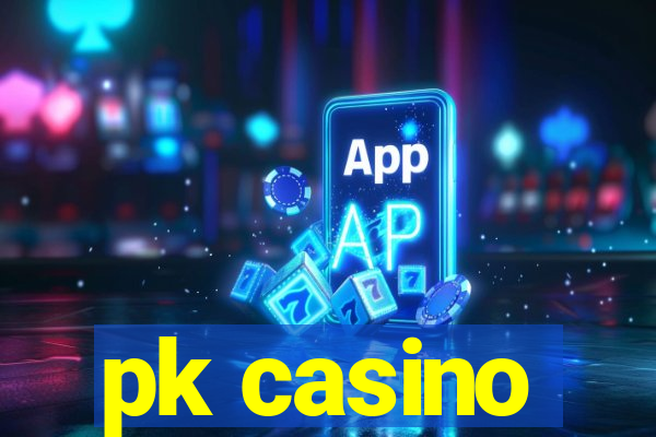 pk casino