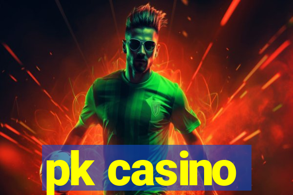 pk casino