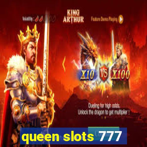 queen slots 777