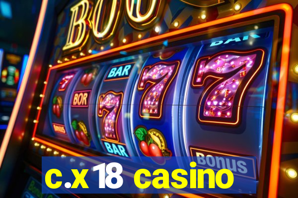 c.x18 casino