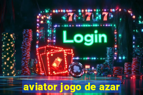 aviator jogo de azar