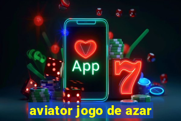 aviator jogo de azar