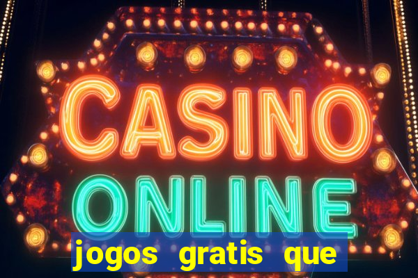 jogos gratis que da dinheiro de verdade