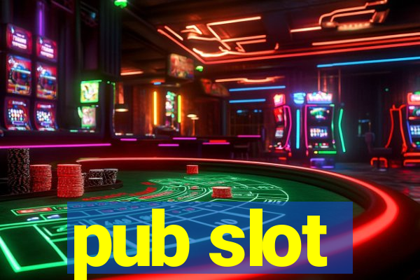 pub slot