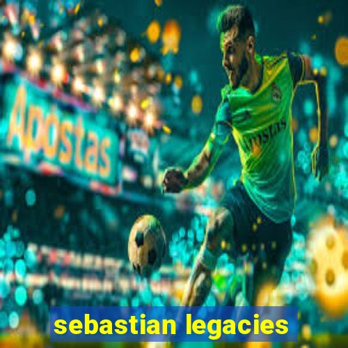 sebastian legacies