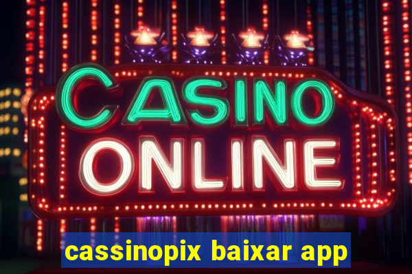 cassinopix baixar app