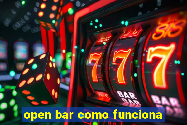 open bar como funciona