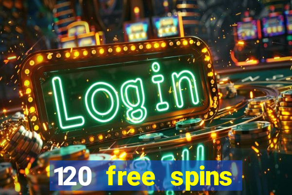 120 free spins online casino real money