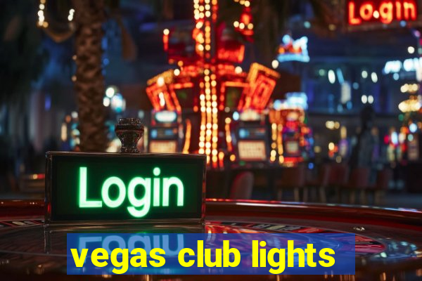 vegas club lights