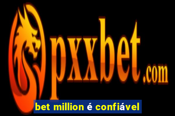 bet million é confiável