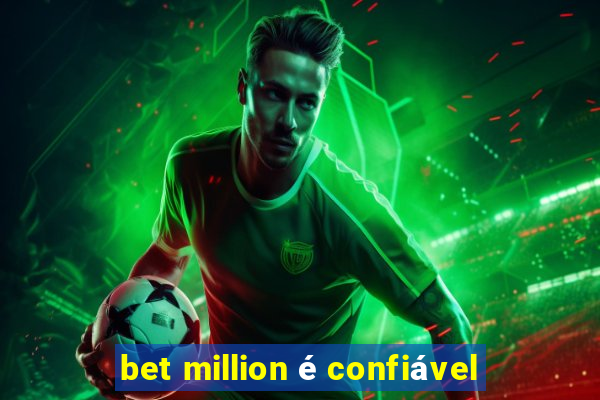 bet million é confiável