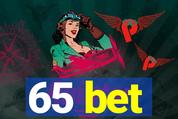 65 bet