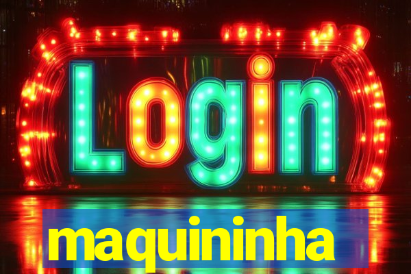 maquininha