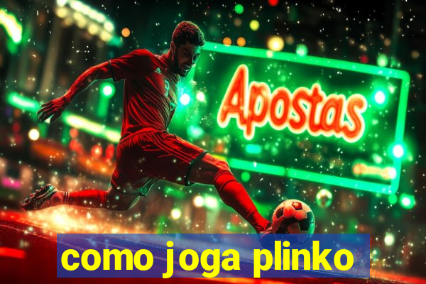 como joga plinko