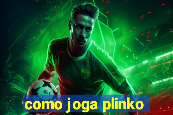 como joga plinko