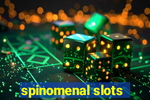 spinomenal slots