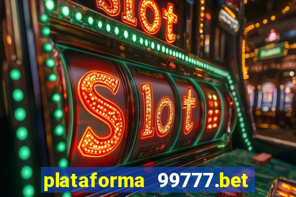 plataforma 99777.bet é confiável