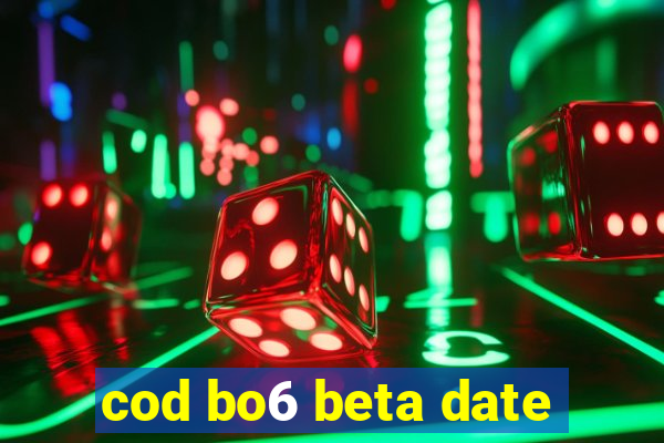 cod bo6 beta date