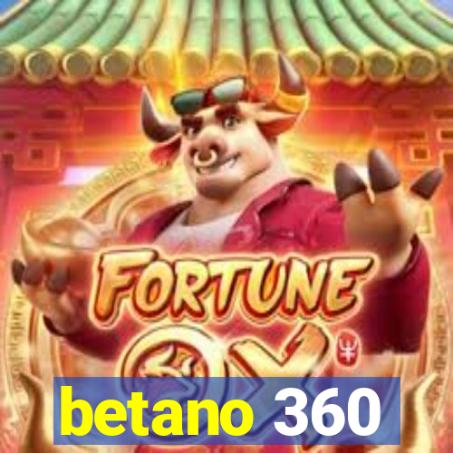 betano 360