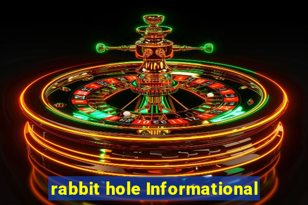 rabbit hole Informational