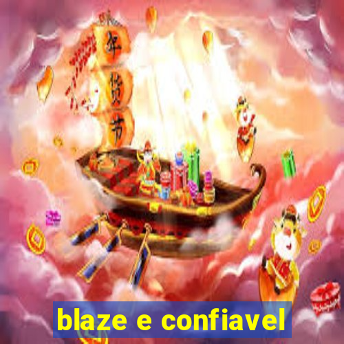 blaze e confiavel