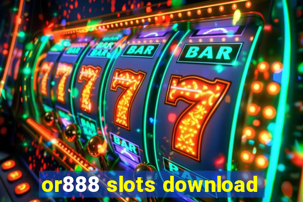 or888 slots download