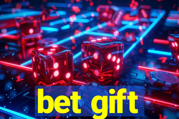 bet gift