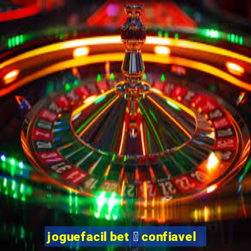 joguefacil bet 茅 confiavel