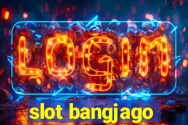 slot bangjago