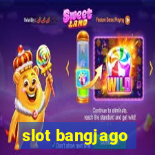 slot bangjago